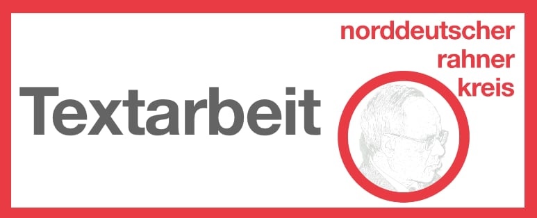 Bild zeigt das Logo "Norddeutscher Rahner Kreis". Text: Textarbeit.