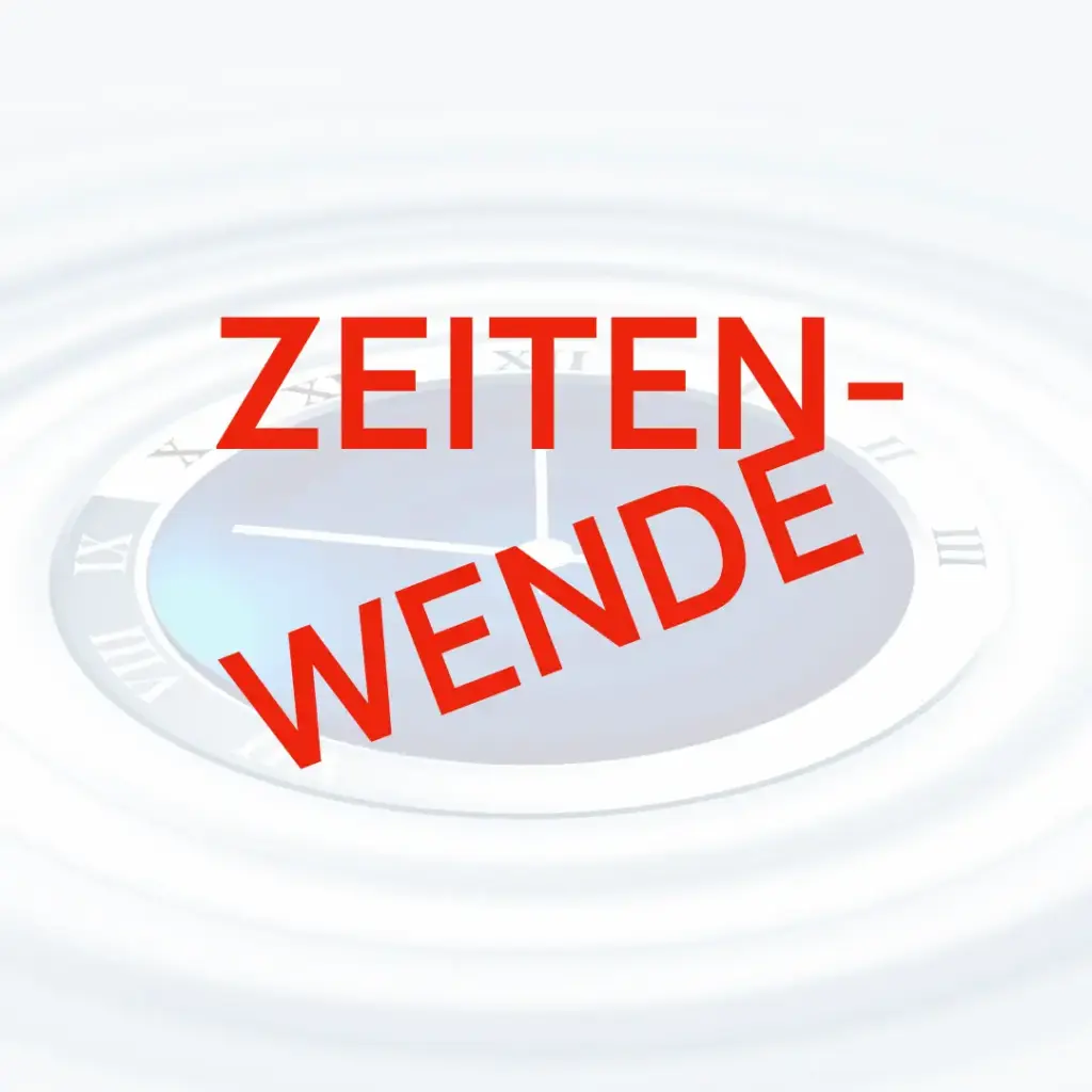 Das Bild zeigt im Hintergrund ein Zifferblatt. Text: Zeitenwende.