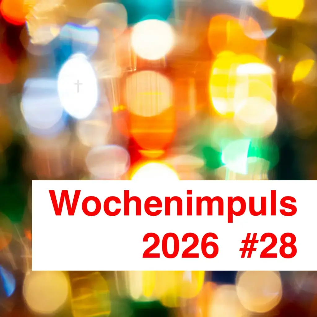 Das Bild zeigt verschwommene Lichter, die meist kreisrund in unterschiedlichen, warmen Farben leuchten. Text: "Wochenimpuls 2026 Nummer 28".